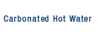 Carbonated Hot Water